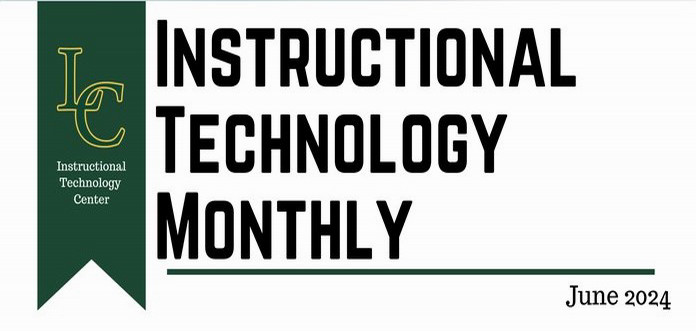 Cover of June 2024 'Instructional Technology Monthly' from LC Instructional Technology Center, featuring the LC logo and title.
